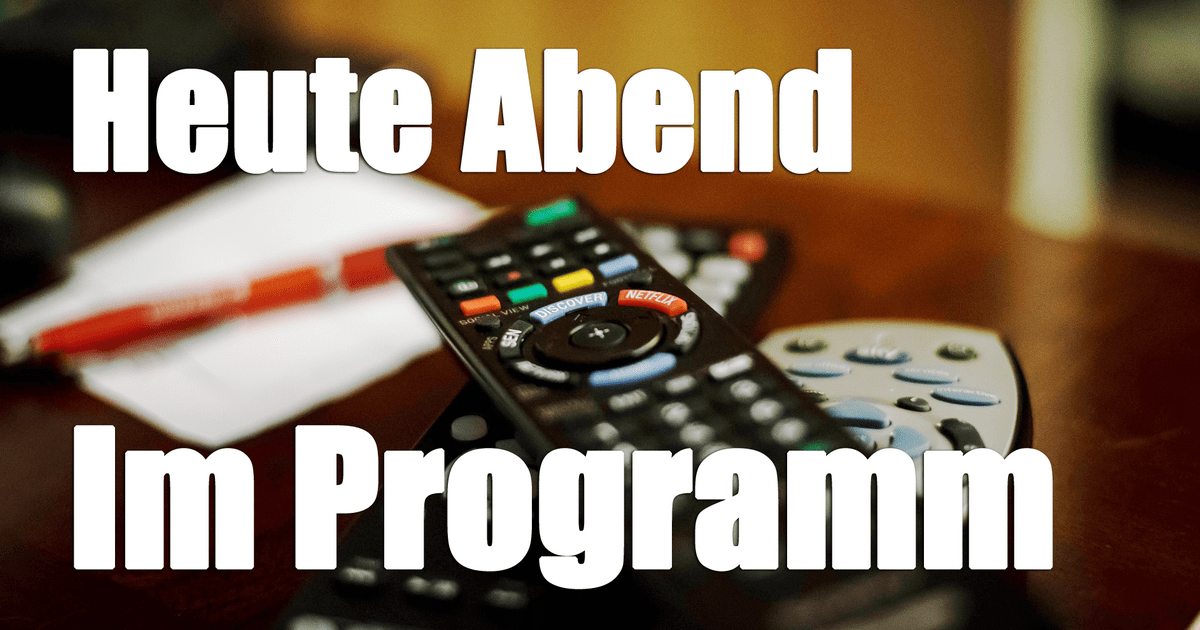 Heute Programm